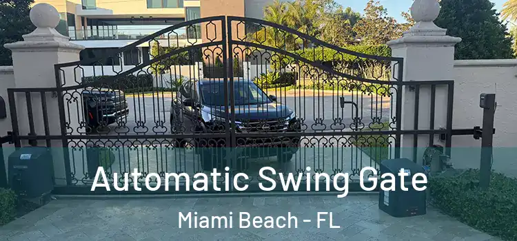 Automatic Swing Gate Miami Beach - FL
