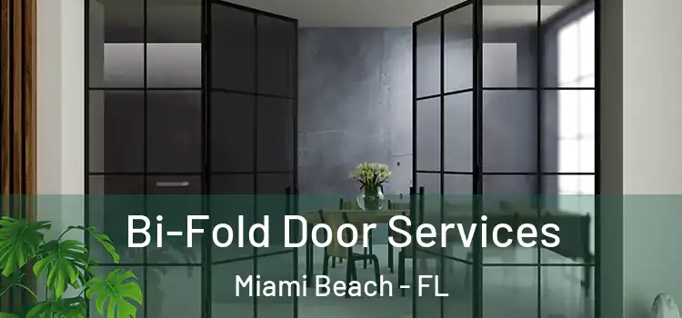 Bi-Fold Door Services Miami Beach - FL