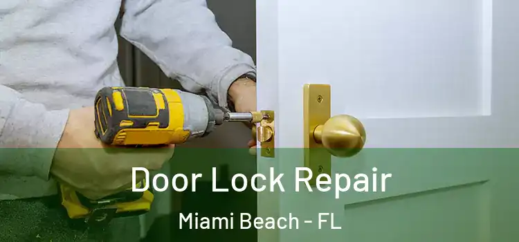 Door Lock Repair Miami Beach - FL