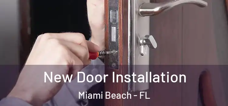 New Door Installation Miami Beach - FL