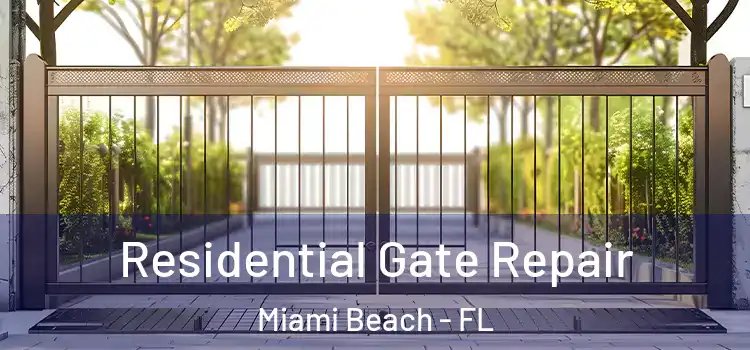 Residential Gate Repair Miami Beach - FL